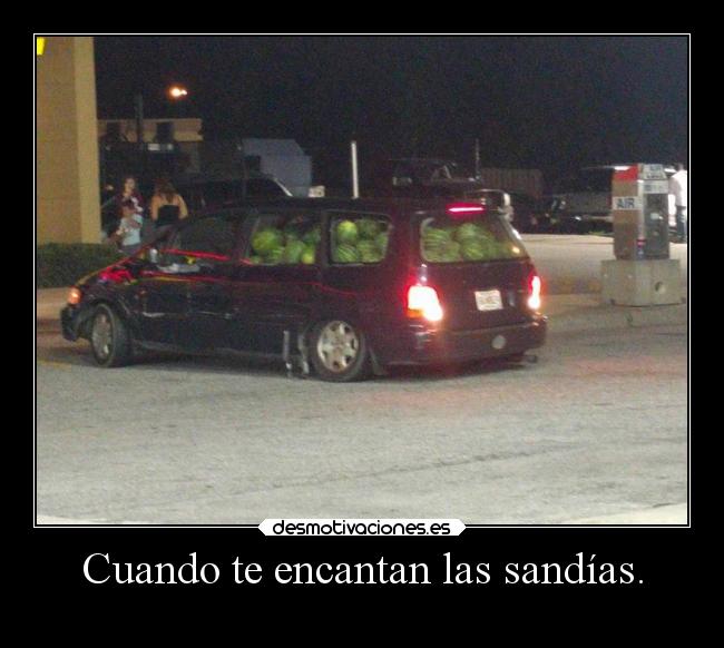 Cuando te encantan las sandías. - 