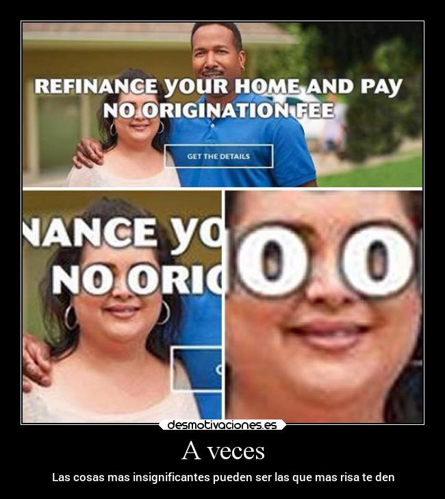 A veces - Las cosas mas insignificantes pueden ser las que mas risa te den