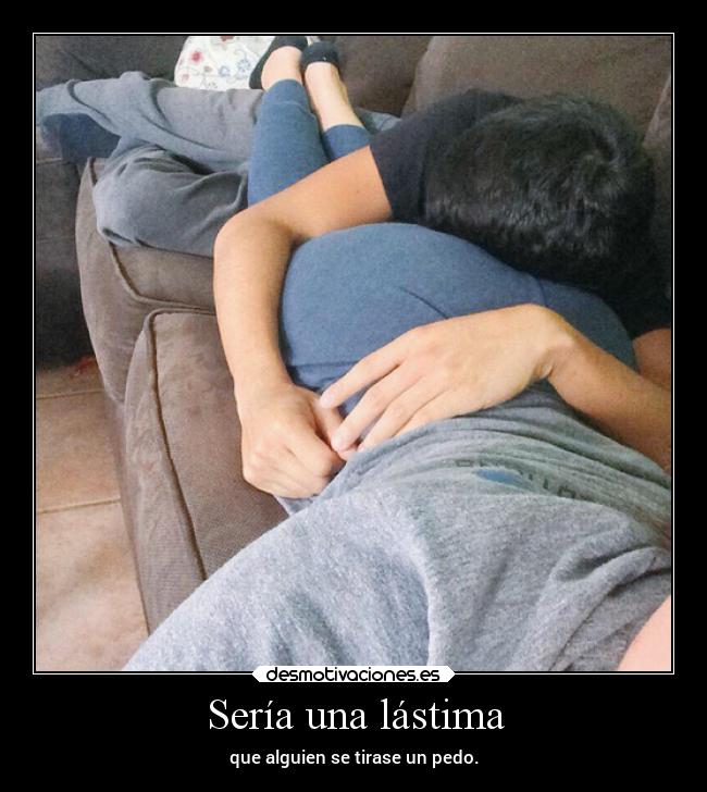 Sería una lástima -