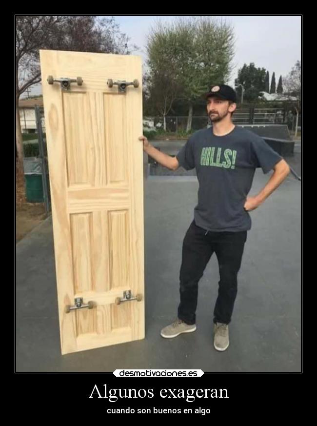 Algunos exageran - 