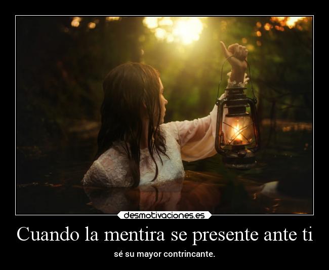 Cuando la mentira se presente ante ti -