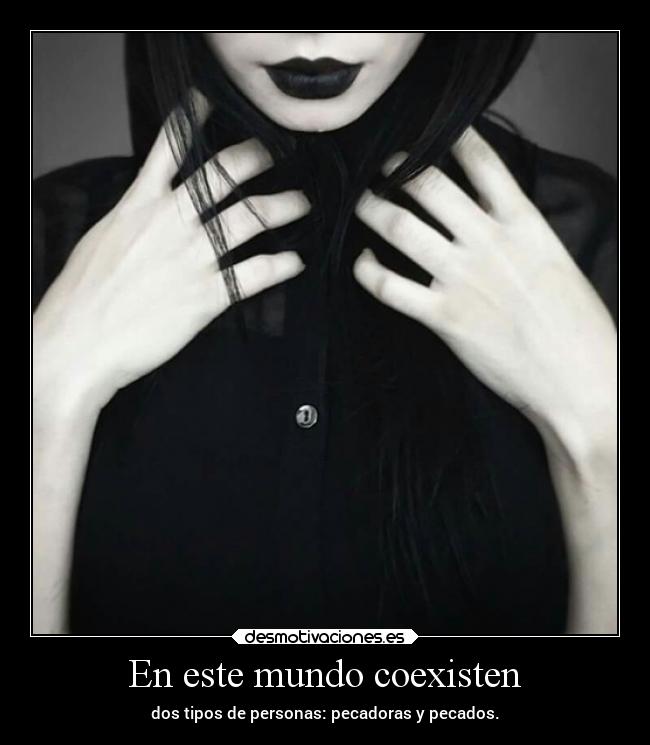 En este mundo coexisten -