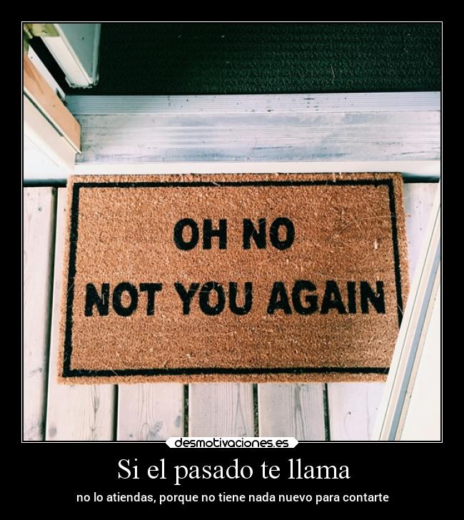 carteles pasado pasado pensamientos olvidar desmotivaciones