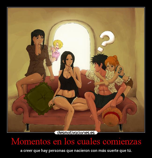 carteles pensamientos anime suerte onepiece luffy nami sanji robin hancock desmotivaciones
