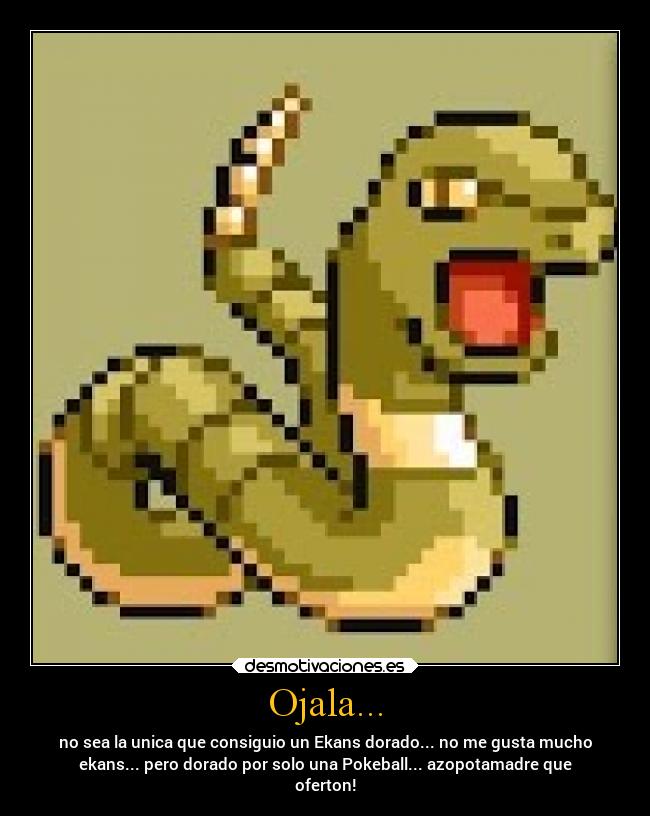 carteles pokemon ekans dorada desmotivaciones