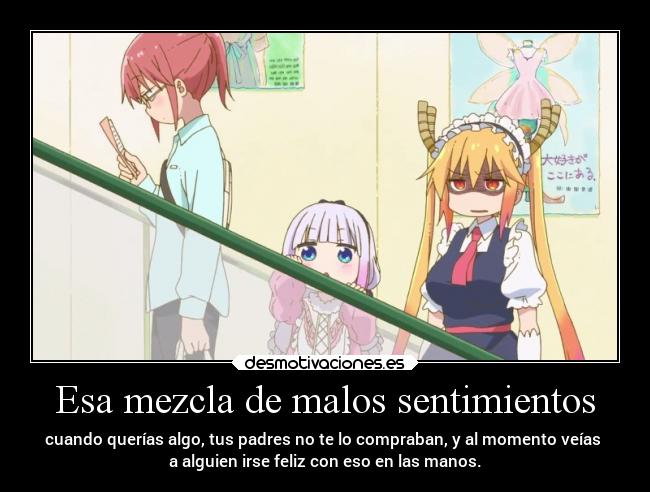 Esa mezcla de malos sentimientos -