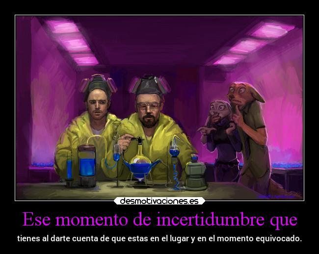 carteles silencio miedo momento equivocado breakingbad zootopia desmotivaciones