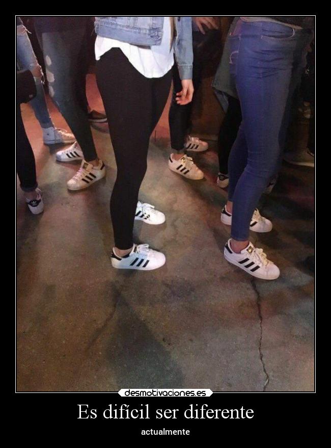 Es difícil ser diferente -