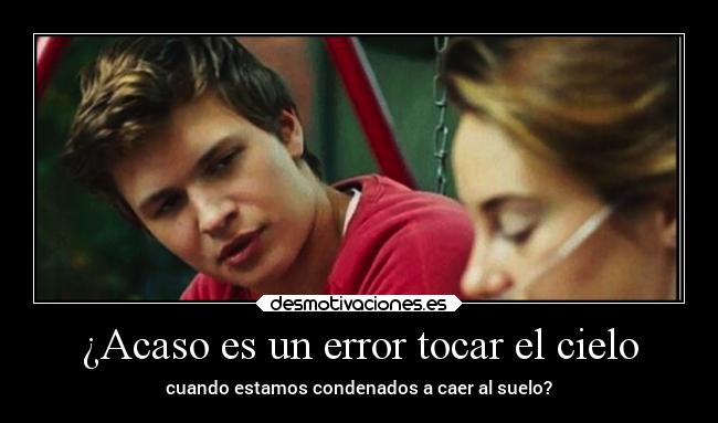 ¿Acaso es un error tocar el cielo -
