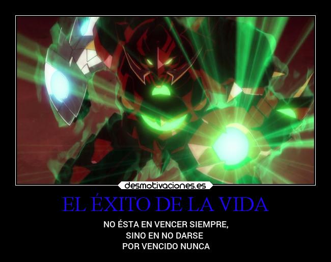 EL ÉXITO DE LA VIDA - NO ÉSTA EN VENCER SIEMPRE,
SINO EN NO DARSE
POR VENCIDO NUNCA