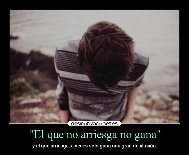 carteles vida arriesgando desmotivaciones