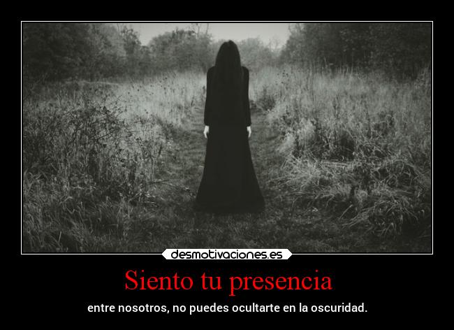 Siento tu presencia -