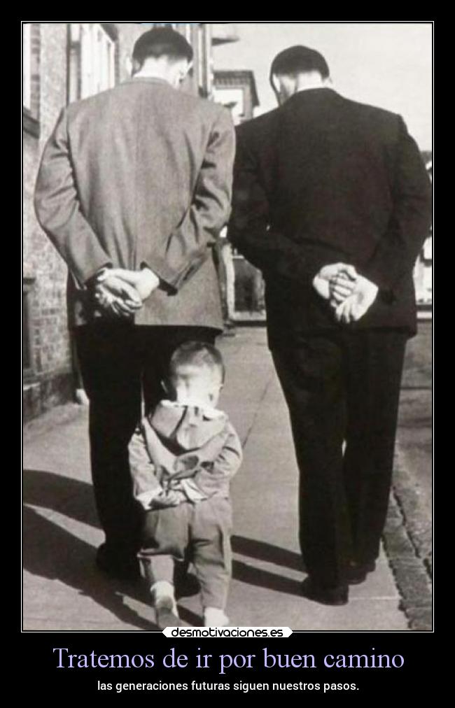 Tratemos de ir por buen camino -