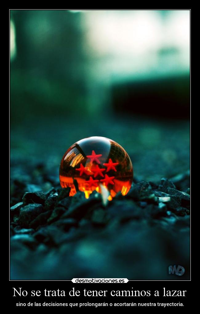 carteles vida decisiones trayectoria andrew esferasdeldragon caminos elsencilloartedeserhumano desmotivaciones