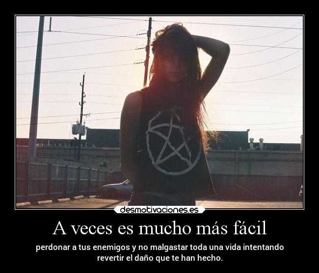 carteles vida dolor dano enemigos perdon andrew elsencilloartedeserhumano desmotivaciones