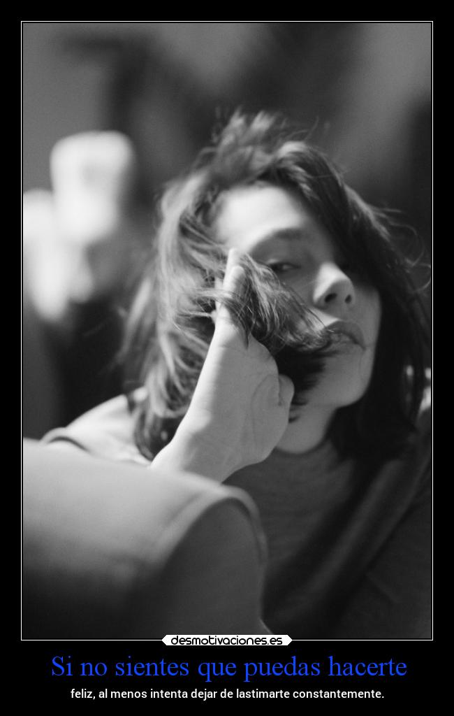Si no sientes que puedas hacerte - 