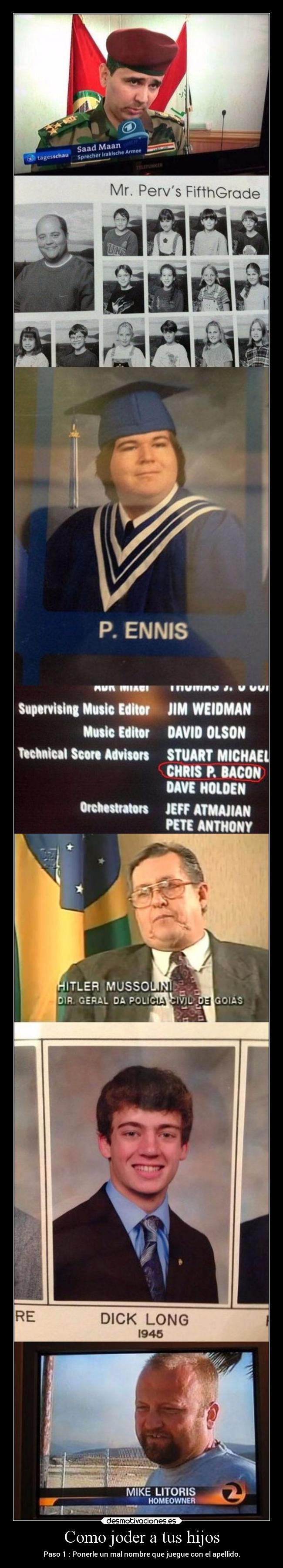 Como joder a tus hijos - Paso 1 : Ponerle un mal nombre que juegue con el apellido.