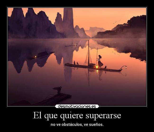 El que quiere superarse - 