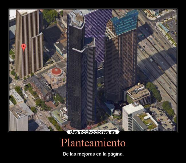 Planteamiento - De las mejoras en la página.