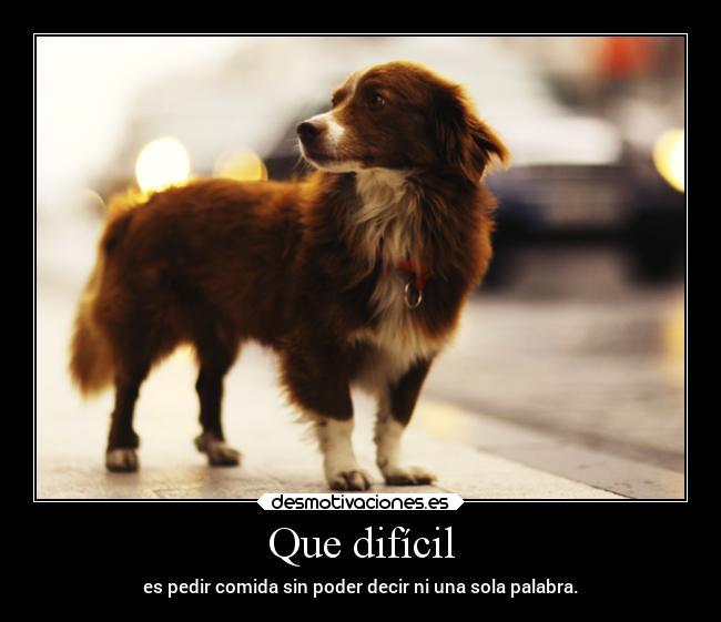 Que difícil - es pedir comida sin poder decir ni una sola palabra.