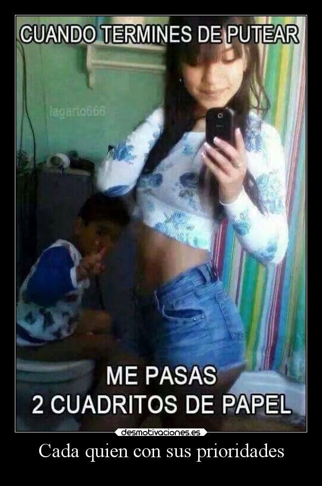 Cada quien con sus prioridades -