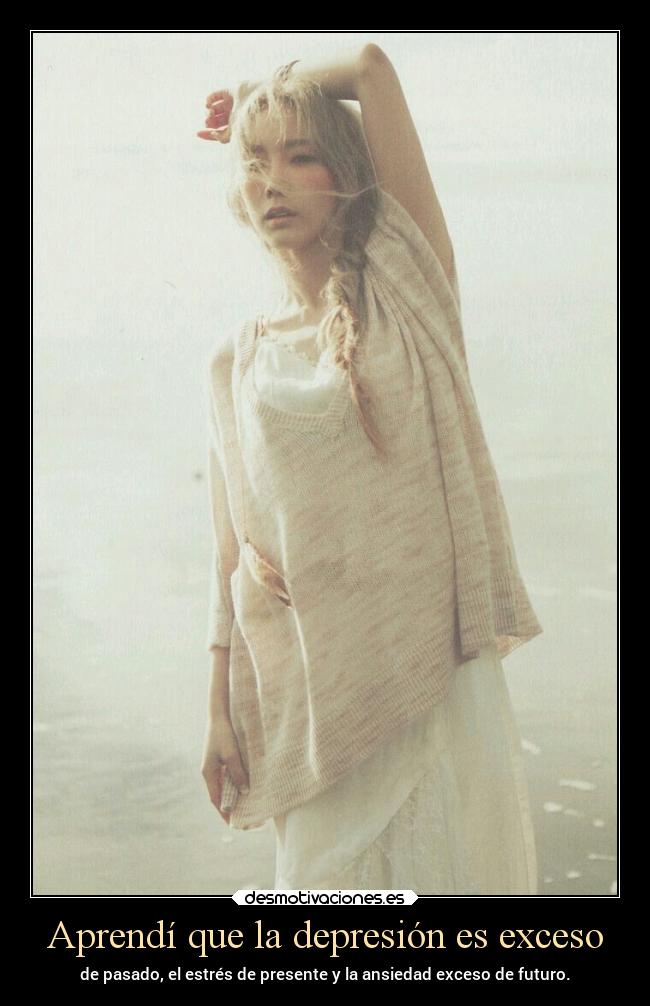 Aprendí que la depresión es exceso - 