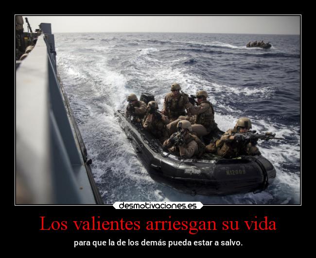 Los valientes arriesgan su vida -