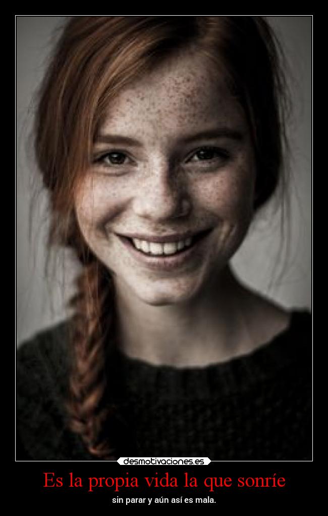 Es la propia vida la que sonríe -