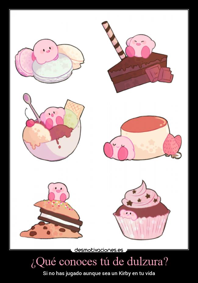 ¿Qué conoces tú de dulzura? - Si no has jugado aunque sea un Kirby en tu vida