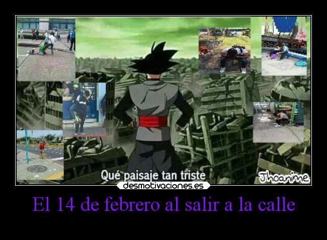 El 14 de febrero al salir a la calle -