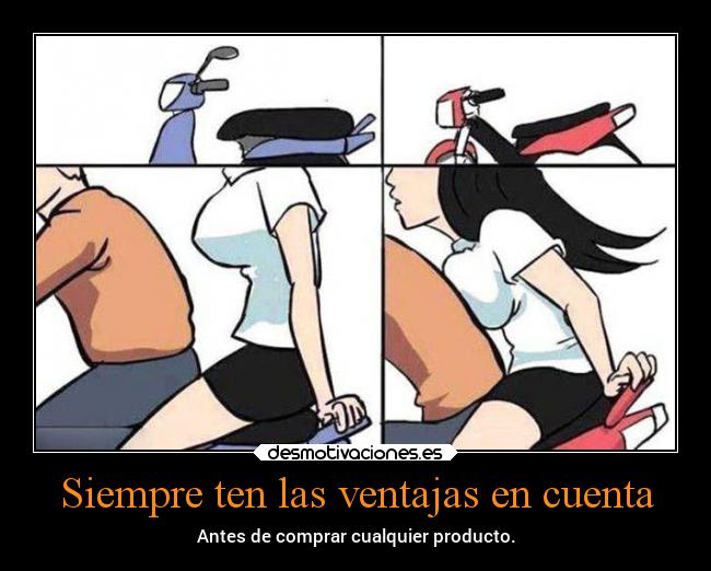 Siempre ten las ventajas en cuenta - Antes de comprar cualquier producto.