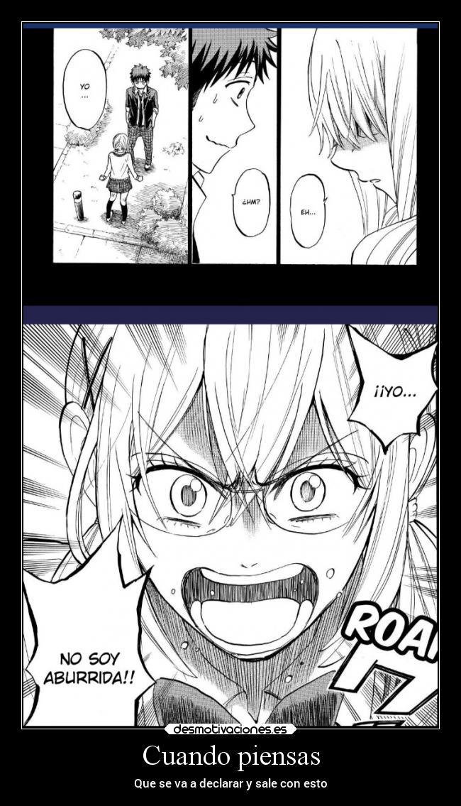 Cuando piensas - Que se va a declarar y sale con esto