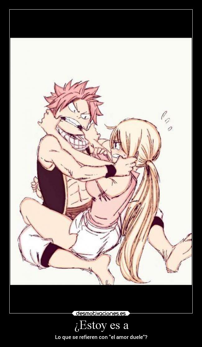 ¿Estoy es a - Lo que se refieren con el amor duele?