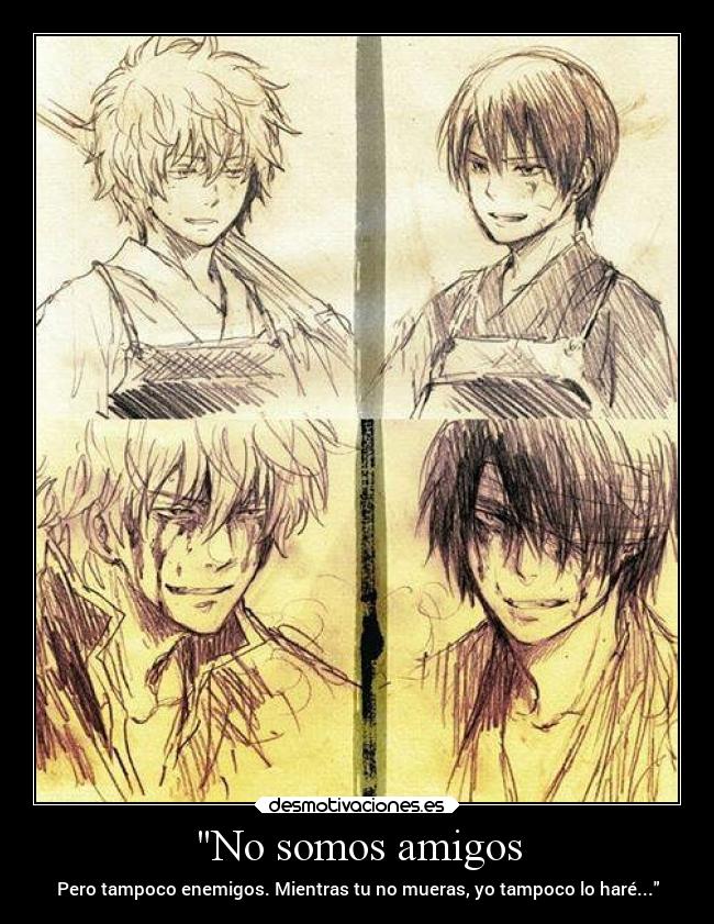 carteles amigos anime manga gintama takasugi shinsuke gintoki sakata desmotivaciones