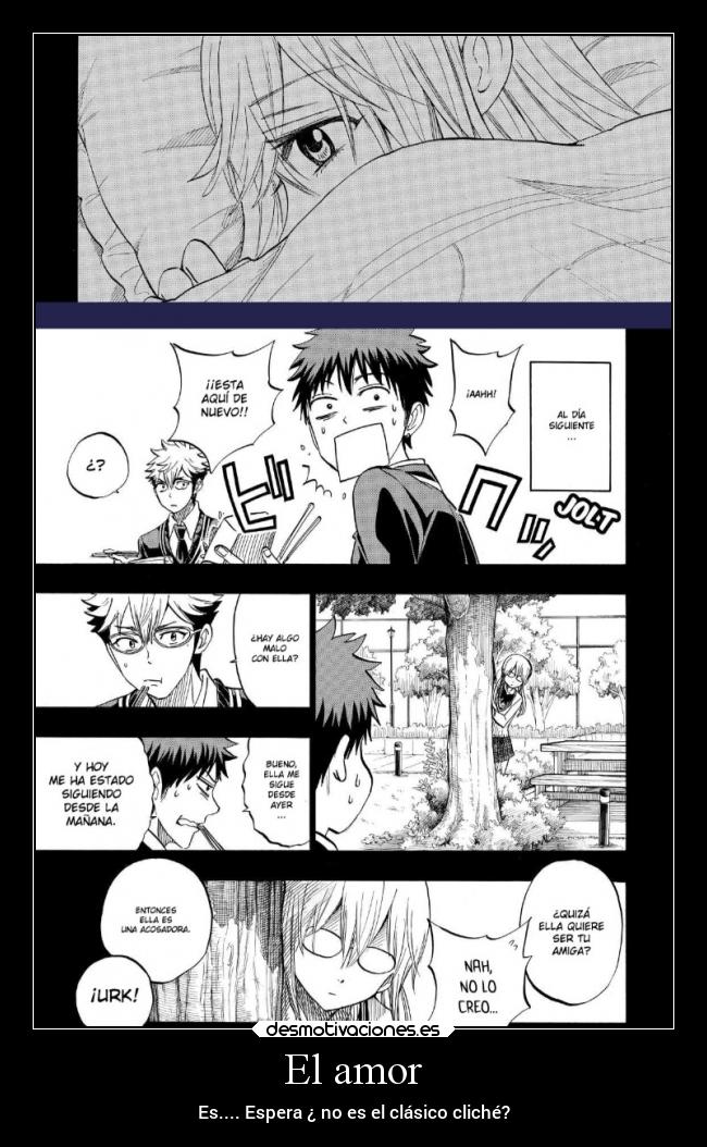 El amor - Es.... Espera ¿ no es el clásico cliché?