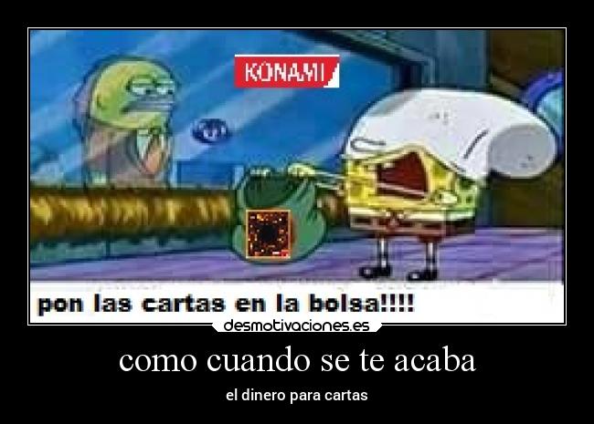 como cuando se te acaba - el dinero para cartas