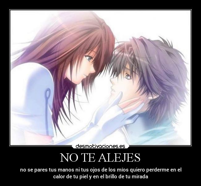 NO TE ALEJES -