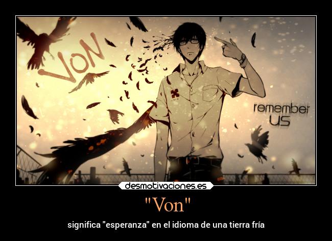 Von - significa esperanza en el idioma de una tierra fría