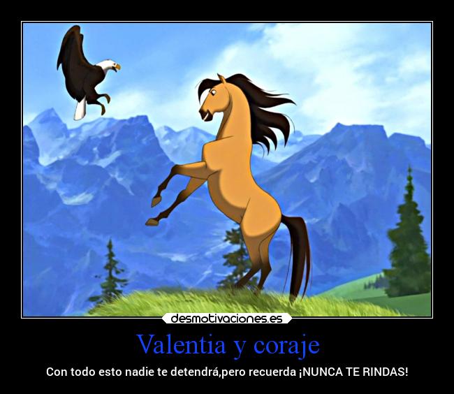 Valentia y coraje -