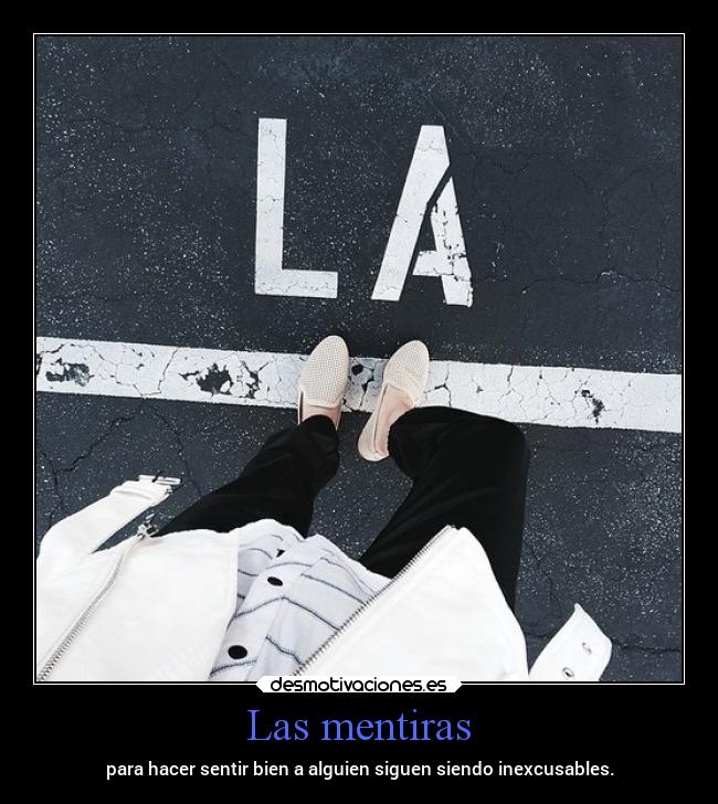 Las mentiras - para hacer sentir bien a alguien siguen siendo inexcusables.