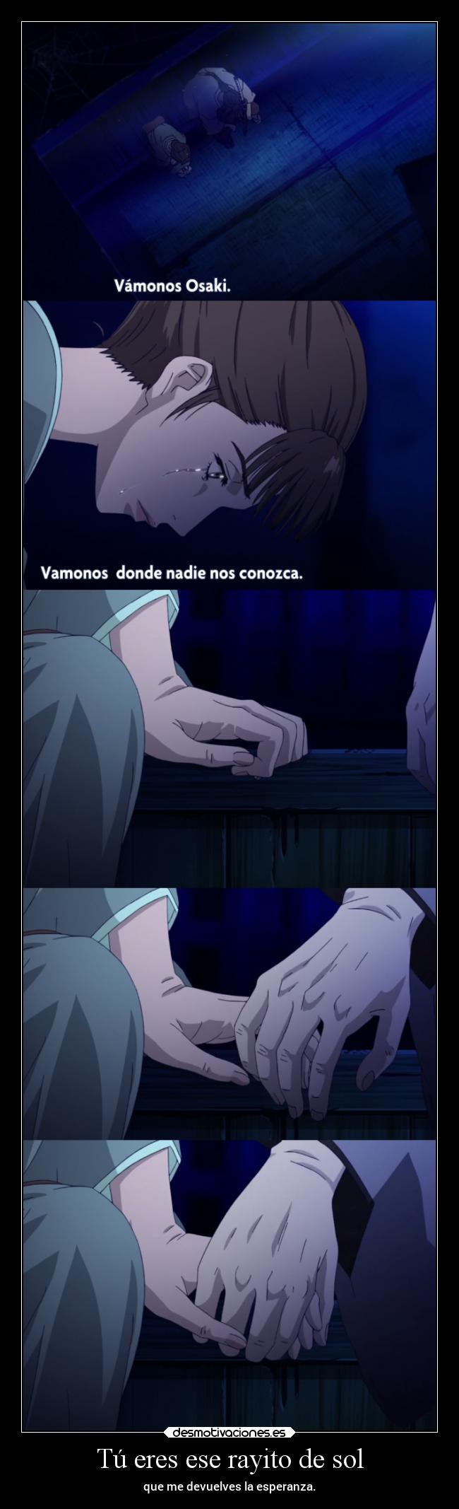 Tú eres ese rayito de sol - que me devuelves la esperanza.