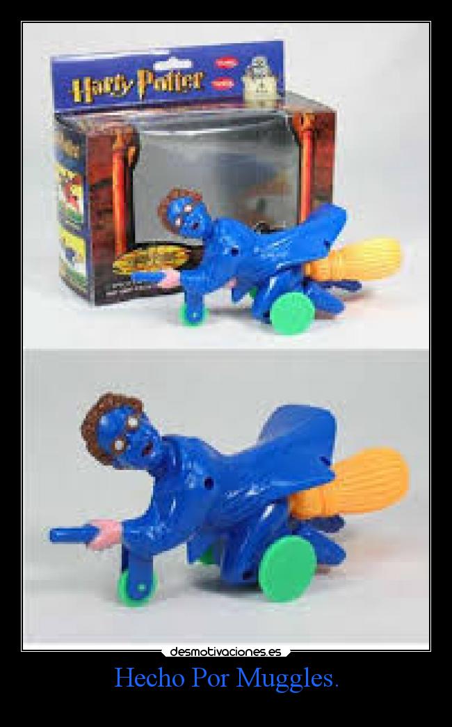 Hecho Por Muggles. - 