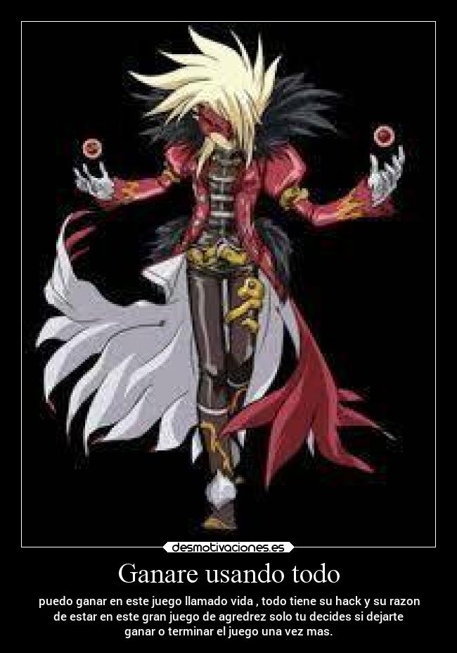 Ganare usando todo - puedo ganar en este juego llamado vida , todo tiene su hack y su razon
de estar en este gran juego de agredrez solo tu decides si dejarte
ganar o terminar el juego una vez mas.
