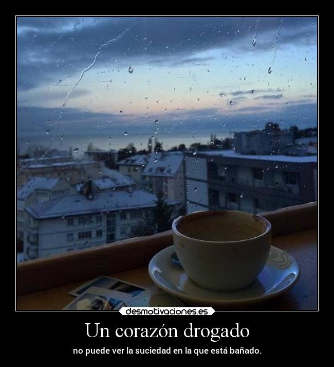 Un corazón drogado -