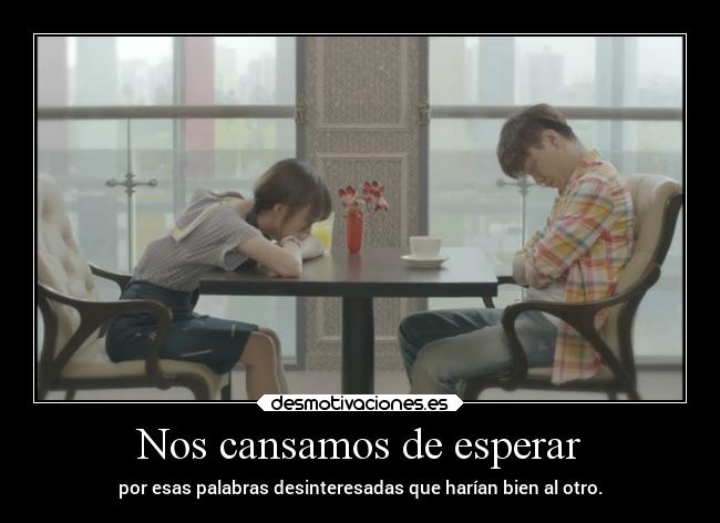Nos cansamos de esperar - 