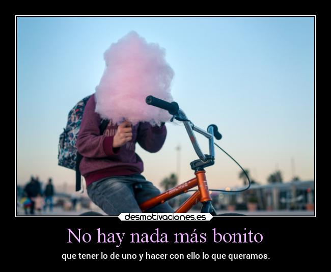 No hay nada más bonito - 