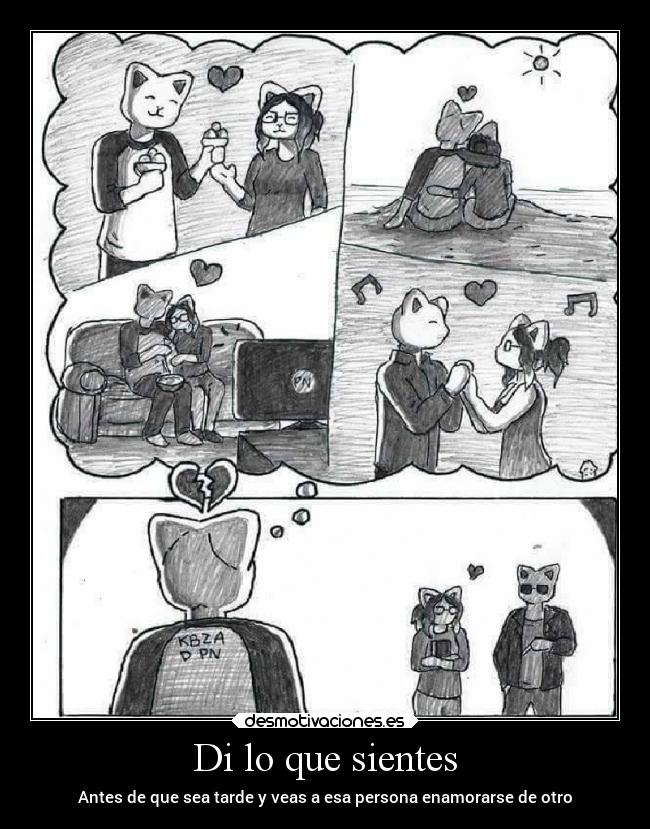 Di lo que sientes - Antes de que sea tarde y veas a esa persona enamorarse de otro