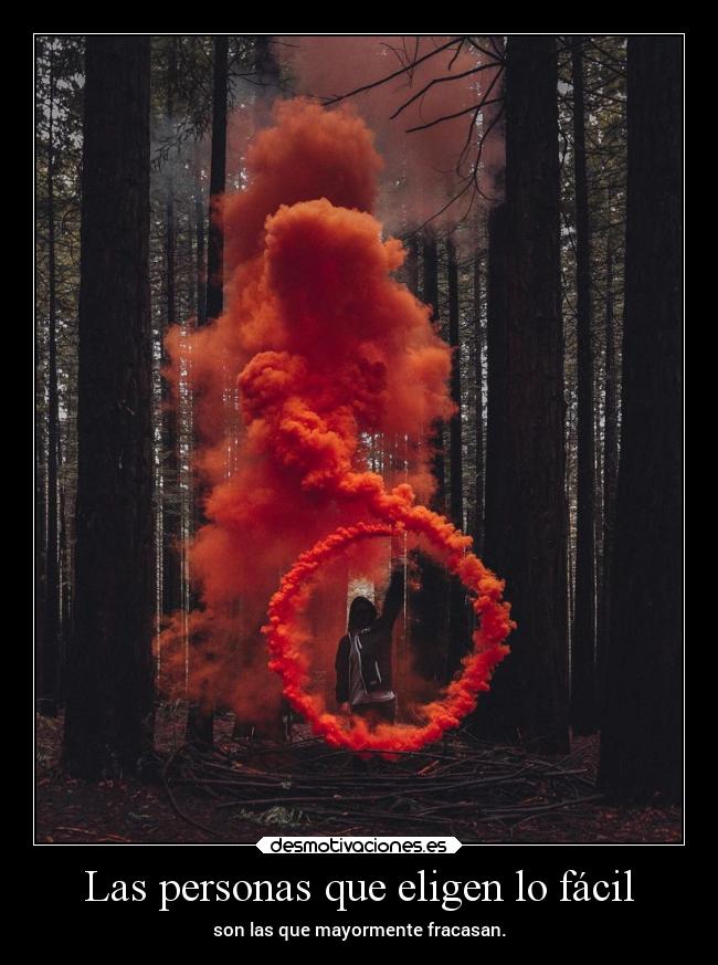 Las personas que eligen lo fácil - 