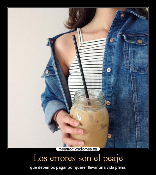 carteles desmotivaciones sentimientos vida lossupervivientes errores desmotivaciones