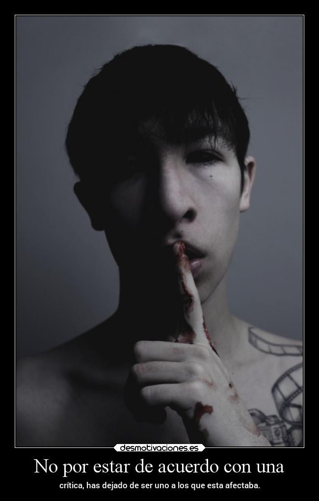 No por estar de acuerdo con una -
